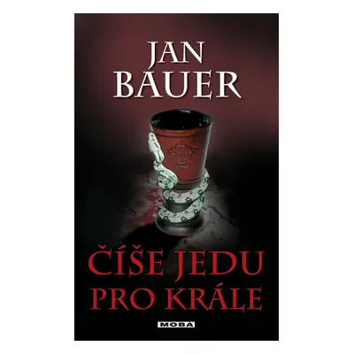 Číše jedu pro krále - Jan Bauer