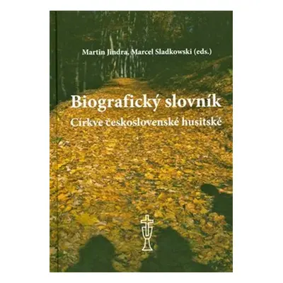 Biografický slovník Církve československé husitské - Marcel Sladkowski