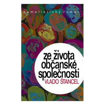 Ze života občanské společnosti - Vlado Štancel