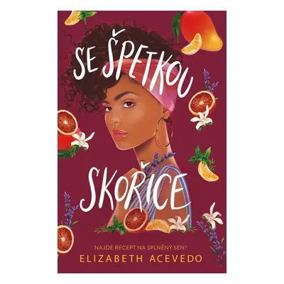 Se špetkou skořice - Elizabeth Acevedo