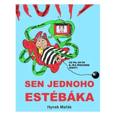 Sen jednoho estébáka - Hynek Mařák