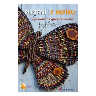 Pletení z papíru - Monika Králíková