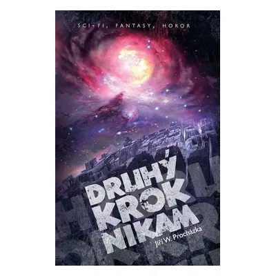 Druhý krok nikam - Jiří Walker Procházka