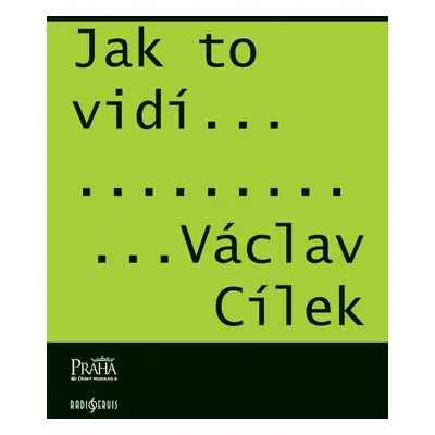 Jak to vidí Václav Cílek - Václav Cílek