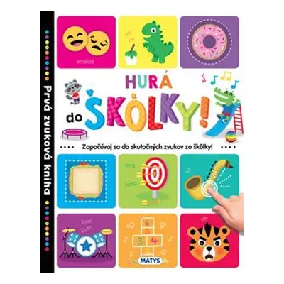 Hurá do škôlky! - Prvá zvuková kniha - Autor Neuveden