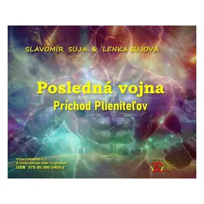 Posledná vojna: Príchod plieniteľov - Slavomír Suja