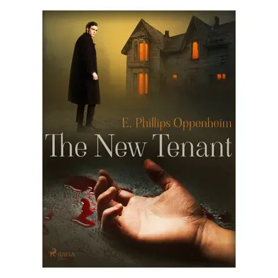 The New Tenant - Edward Phillips Oppenheim