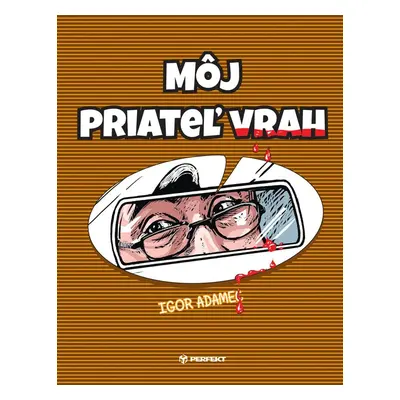 Môj priateľ vrah - Igor Adamec