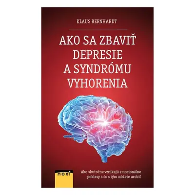 Ako sa zbaviť depresie a syndrómu vyhorenia? - Klaus Bernhardt