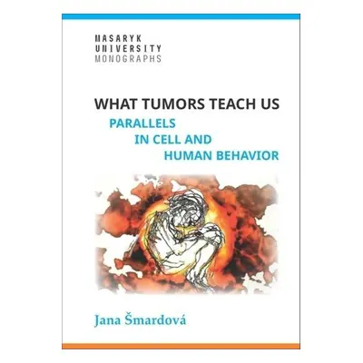 What tumors teach us - Jana Šmardová