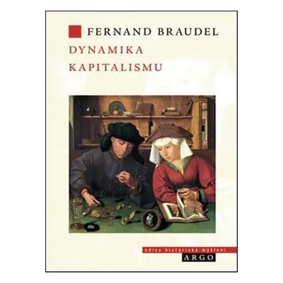 Dynamika kapitalismu - Fernand Braudel