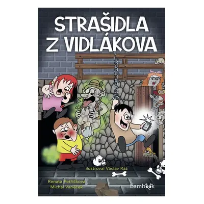 Strašidla z Vidlákova - Václav Ráž