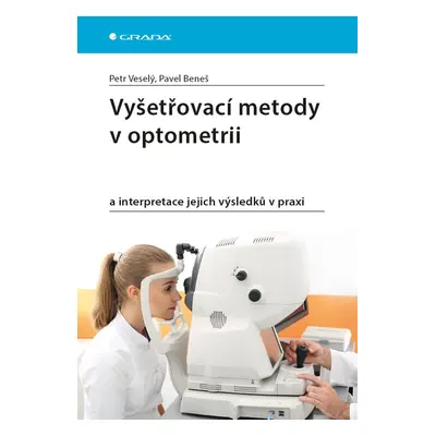 Vyšetřovací metody v optometrii - Petr Veselý