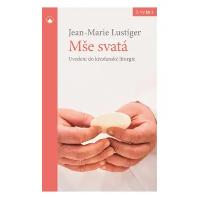 Mše svatá - Jean-Marie Lustiger