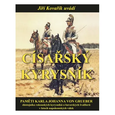 Císařský kyrysník - Jiří Kovařík