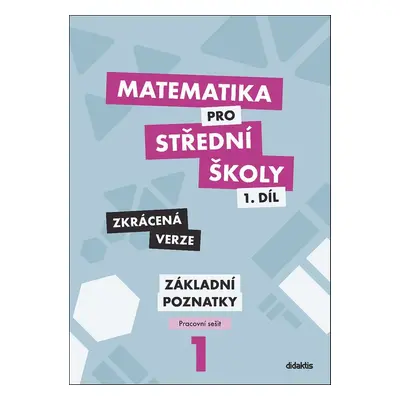 Matematika pro střední školy 1.díl Zkrácená verze - Peter Krupka