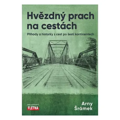 Hvězdný prach na cestách - Arny Šrámek