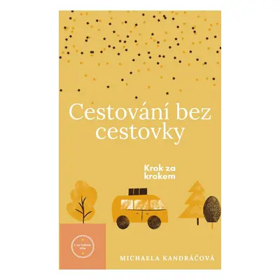 Cestování bez cestovky - Michaela Kandráčová