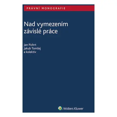 Nad vymezením závislé práce - Jakub Tomšej