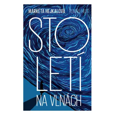 Století na vlnách - Markéta Hejkalová