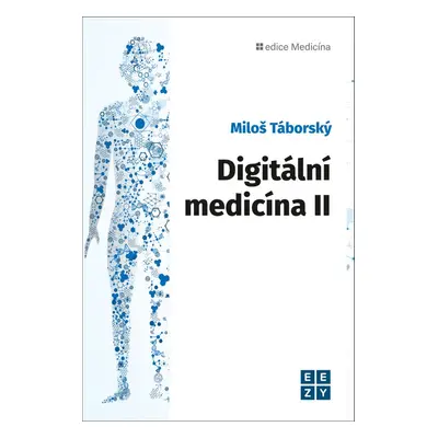 Digitální medicína II - Miloš Táborský