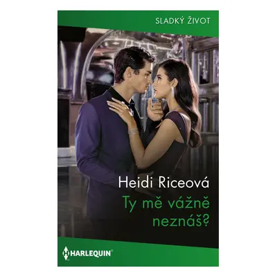 Ty mě vážně neznáš? - Heidi Riceová