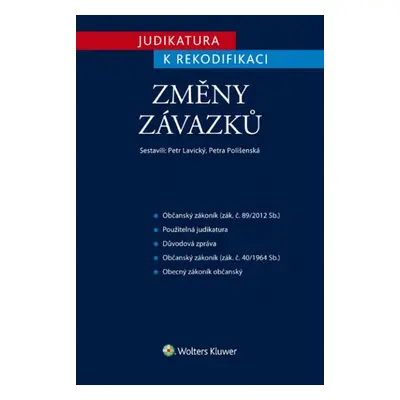 Judikatura k rekodifikaci Změny závazků - JUDr. Petr Lavický