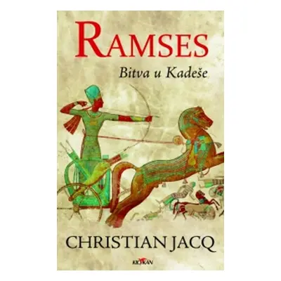 Ramses Bitva u Kadeše - Christian Jacq