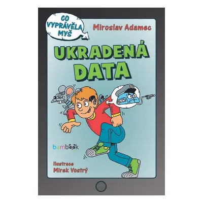 Ukradená data - Miroslav Adamec