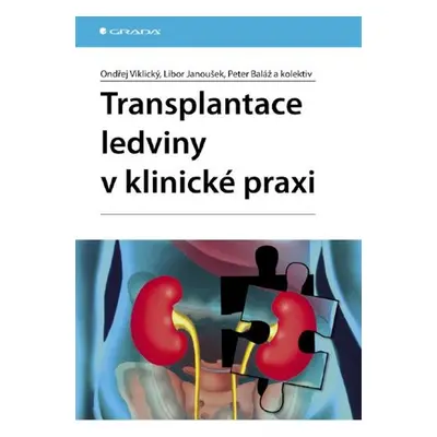 Transplantace ledviny v klinické praxi - Libor Janoušek