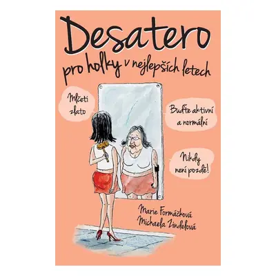 Desatero pro holky v nejlepších letech! - Michaela Zindelová