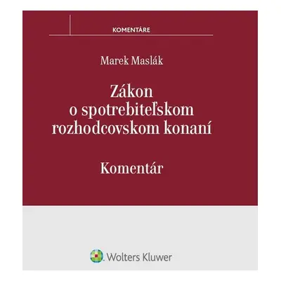 Zákon o spotrebiteľskom rozhodcovskom konaní - Marek Maslák