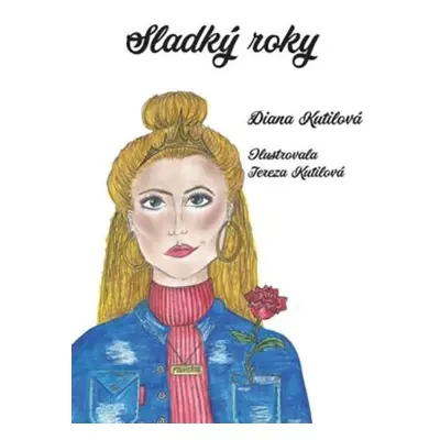 Sladký roky - Diana Kutilová