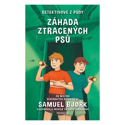 Detektivové z půdy – Záhada ztracených psů - Samuel Bjork