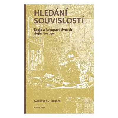 Hledání souvislostí - Miroslav Hroch