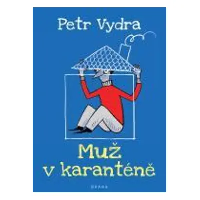 Muž v karanténě - Petr Vydra