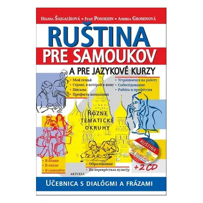 Ruština pre samoukov a pre jazykové kurzy + 2 CD - Helena Šajgalíková