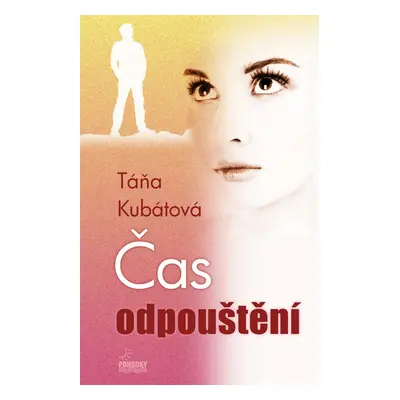 Čas odpouštění - Táňa Kubátová