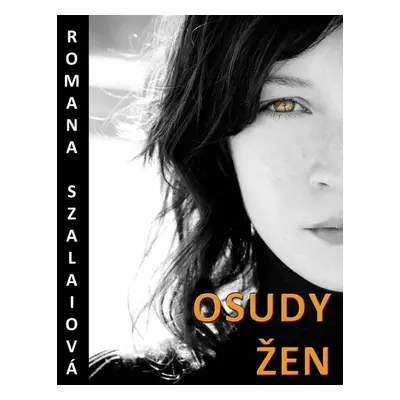 Osudy žen - Romana Szalaiová