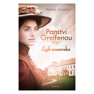 Panství Greifenau Lesk soumraku - Hanna Caspian