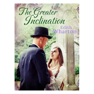 The Greater Inclination - Edith Wharton