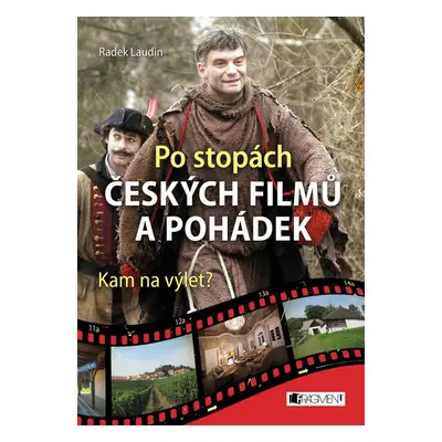 Po stopách českých filmů a pohádek - Radek Laudin