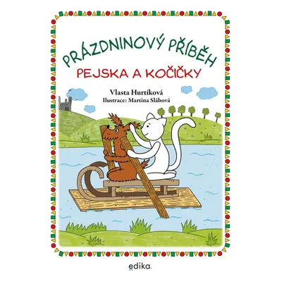 Prázdninový příběh pejska a kočičky - Vlasta Hurtíková