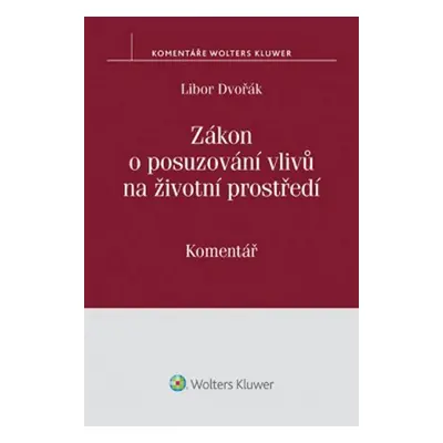 Zákon o posuzování vlivů na životní prostředí - Libor Dvořák