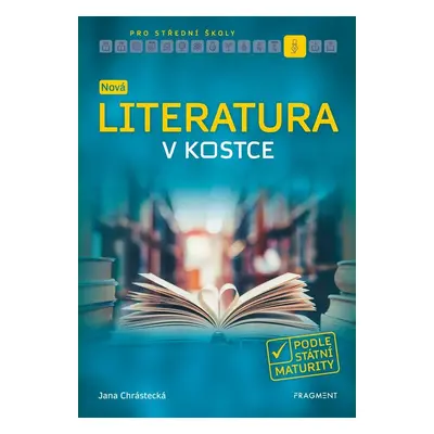 Nová literatura v kostce pro SŠ - Jana Mrózková Chrástecká