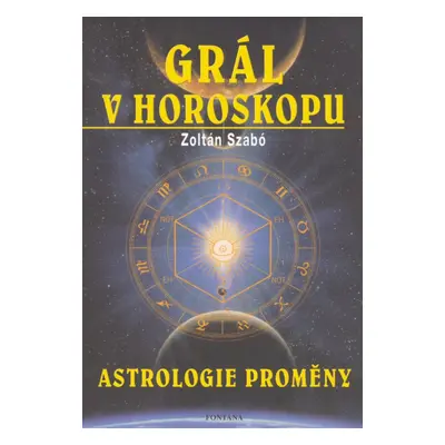 Grál v horoskopu - Zoltan Szabo