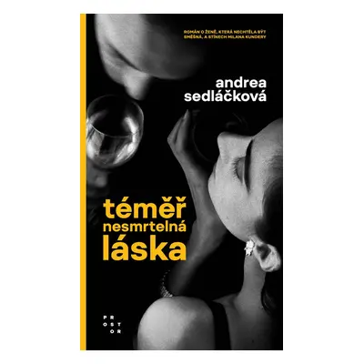 Téměř nesmrtelná láska - Andrea Sedláčková