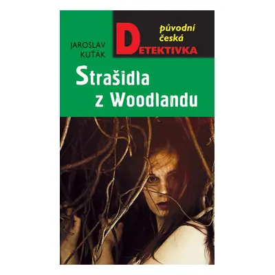 Strašidla z Woodlandu - Jaroslav Kuťák