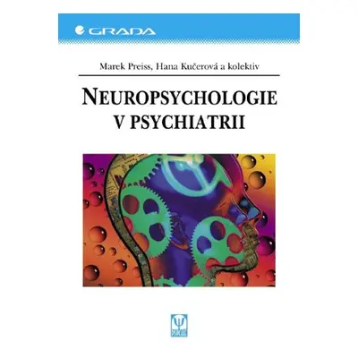 Neuropsychologie v psychiatrii - Marek Preiss