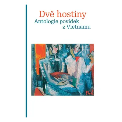 Dvě hostiny - Nam Cao